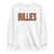 "Bullies" Embroidered Sweatshirt